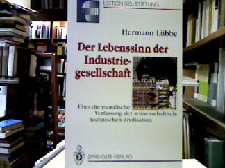 <b>Lübbe, Hermann.</b><br />Der Lebenssinn der Industriegesellschaft.
