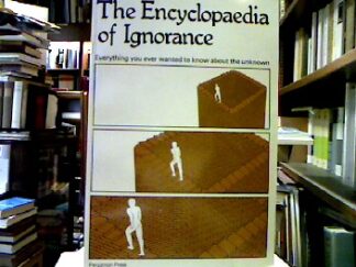 <b>Duncan, Ronald [Ed.] and Miranda Weston-Smith.</b><br />The Encyclopaedia of Ignorance.