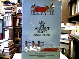 <b>Erman, Adolf.</b><br />Life in Ancient Egypt.