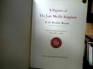 <b>Hayes, William C.</b><br />A Papyrus of The Late Middle Kingdom In the Brooklyn Museum [ Papyrus Brooklyn 35.1446 ]