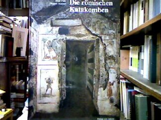 <b>Fink, Josef und Beatrix Asamer.</b><br />Die römischen Katakomben.