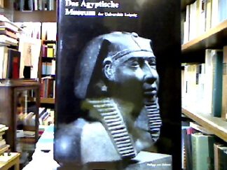 <b>Krauspe, Renate [Hrsg.].</b><br />Das Ägyptische Museum der Universität Leipzig.