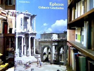 <b>Hueber, Friedmund.</b><br />Ephesos : gebaute Geschichte.