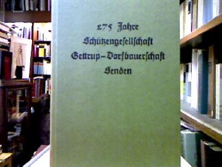 <b></b><br />275 Jahre Schützengesellschaft Gettrup-Dorfbauerschaft Senden : 1709 - 1984.