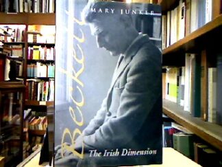<b>Junker, Mary.</b><br />Beckett : The Irish Dimension.