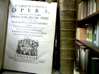 <b>Vergil, P. [P. Vergilius Maro].</b><br />P. Virgilii Maronis Opera, cum integris commentariis SERVII, PHILARGYRII, PIERII. Accedunt Scaligeri et lindenbroghii Notae ad culicem, cirin, catalecta.