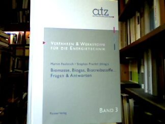 <b>Faulstich, Martin [Hrsg.] und Stephan Prechtl.</b><br />Biomasse, Biogas, Biotreibstoffe...: Fragen & Antworten.