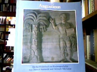 <b>Steinwede, Dietrich und Helmuth Nils Loose.</b><br />Augustinus : Christen in d. Spätantike ; ein Sachbilderbuch zur Kirchengeschichte.