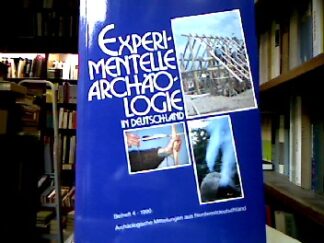 <b>Fansa, Mamoun [Bearb.].</b><br />Experimentelle Archäologie in Deutschland : [Begleitschrift zu einer Ausstellung des Staatlichen Museums für Naturkunde und Vorgeschichte Oldenburg].