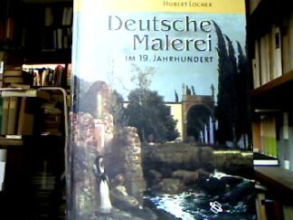 <b>Locher, Hubert.</b><br />Deutsche Malerei im 19. Jahrhundert.