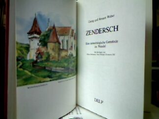 <b>Weber, Georg und Renate Weber.</b><br />Zendersch : Eine siebenbürgische Gemeinde im Wandel.