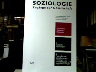 <b>Kneer, Georg [Hrsg.], Klaus Kraemer und Armin Nasshi.</b><br />Soziologie : Zugänge zur Gesellschaft.