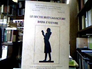 <b>Montandon, Alain [Pres.].</b><br />Le Lecteur et la lecture dans l`oeuvre.