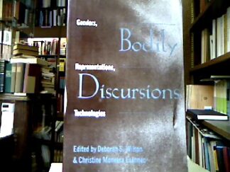 <b>Wilson, Deborah S. [ed.] and Christine Moneera Laennec.</b><br />Bodily Discursions : Genders, Representations, Technologies (Suny Series, Postmodern Culture).