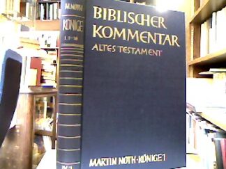 <b>Noth, Martin.</b><br />König 1. Teilband. König 1,1 - 16. (= Biblischer Kommentar Altes Testament BKAT IX/1).