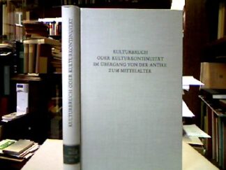 <b>Hübinger, Paul Egon [Hrsg.].</b><br />Kulturbruch oder Kulturkontinuität im Übergang von der Antike zum Mittelalter.