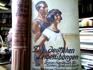 <b>Neuendorff, Edmund.</b><br />Die deutschen Leibesübungen. Großes Handbuch für Turnen, Spiel und Sport. Hrsdg. von Edmund Neuendorff