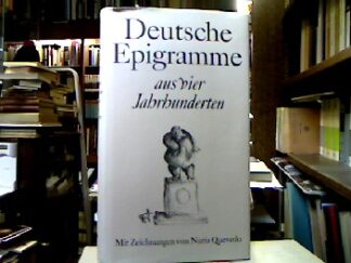 <b>Dietze, Anita [Hrsg.] und Walter Dietze.</b><br />Deutsche Epigramme aus vier Jahrhunderten.