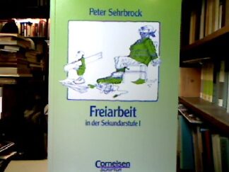 <b>Sehrbrock, Peter.</b><br />Freiarbeit in der Sekundarstufe I.