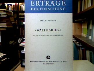 <b>Langosch, Karl.</b><br />Waltharius : Die Dichtung und die Forschung.
