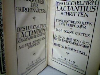 <b>Lactantius, Lucius Caelius Firmianus.</b><br />Des Luc. Cael. Firm. Lactantius (ausgewählte) Schriften (aus dem Lateinischen Übersetzt):