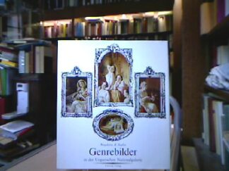 <b>Budapest Supka, Magdolna B.</b><br />Genrebilder in der ungarischen Nationalgalerie. Aus dem Ung. Übers. v. Z. Paulinyi