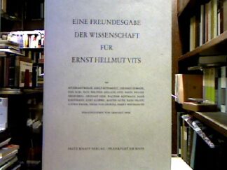 <b>Hess, Gerhard [Hrsg.] und Ernst Hellmut [gefeierte Pers.] Vits.</b><br />Eine Freundesgabe der Wissenschaft für Ernst Hellmut Vits.