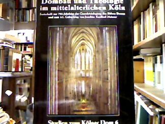 <b>Honnefelder, Ludger [Hrsg.] und Joachim [gefeierte Person] Meisner.</b><br />Dombau und Theologie im mittelalterlichen Köln : Festschrift zur 750-Jahrfeier der Grundsteinlegung des Kölner Domes und zum 65. Geburtstag von Joachim Kardinal Meisner 1998.