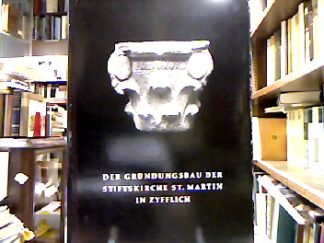 <b>Schaefer, Leo.</b><br />Der Gründungsbau der Stiftskirche St. Martin in Zyfflich.