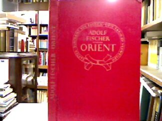 <b>Fischer, Adolf.</b><br />Orient.
