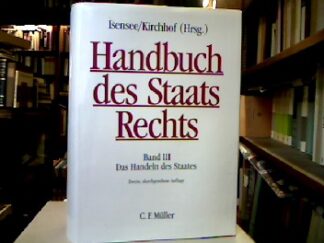 <b>Isensee, Josef [Hrsg.] und Paul Kirchhoff.</b><br />Handbuch des Staatsrechts. Band III.