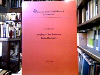 <b>Lüttgen, Franz.</b><br />Kolping auf den deutschen Katholikentagen.