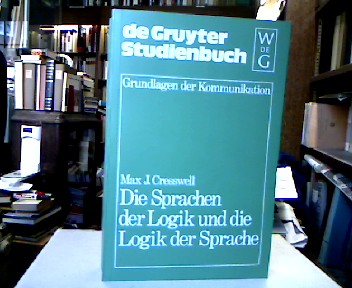 <b>Cresswell, Maxwell J.</b><br />Die Sprachen der Logik und die Logik der Sprache.