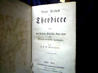 <b>Werdermann, J.(ohann) K.(arl) G.(ünther).</b><br />Neuer Versuch zur Theodicee oder über Freyheit, Schicksal, Gut, Uebel und Moralität menschlicher Handlungen,
