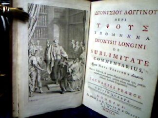 <b>Longinus, Dionysius und Zacharias Pearce (Ed.).</b><br />Dionysiou Longinou peri hypsous hypomnma (griechisch) = Dionysii Longini de sublimitate commentarius, quem nova versione donavit,