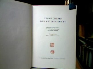 <b>Herbig, Reinhard [Hrsg.].</b><br />Vermächtnis der antiken Kunst : Gastvorträge zur Jahrhundertfeier der Archäologischen Sammlungen der Universität Heidelberg.