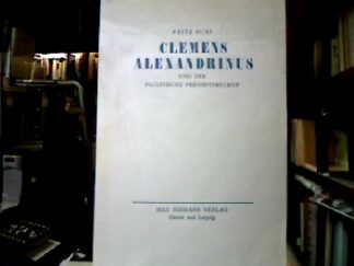 <b>Buri, Fritz.</b><br />Clemens Alexandrinus und der Paulinische Freiheitsbegriff.