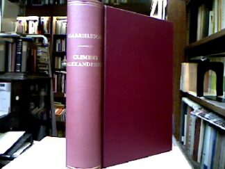 <b>Gabrielsson, Johannes.</b><br />Über die Quellen des Clemens Alexandrinus. 2 Teile in einem Band.