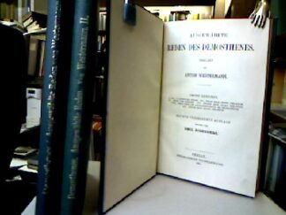 <b>Demosthenes.</b><br />Ausgewählte Reden des Demosthenes erklärt von Anton Westermann. 3 Bände.