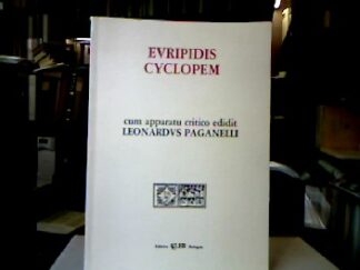 <b>Euripides und Leonardo [ed.] Paganelli.</b><br />Euripidis Cyclopem cum apparatu critico edidit Leonardus Paganelli.
