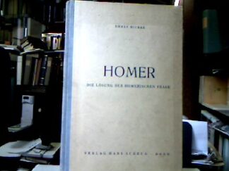 <b>Bickel, Ernst.</b><br />Homer : Die Lösung der homerischen Frage.