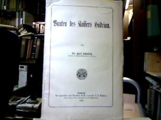 <b>Schultess, Carl Otto.</b><br />Bauten des Kaisers Hadrian.
