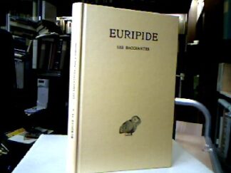 <b>Euripides.</b><br />Euripide Tome VI² : Les Bacchantes (Collection Des Universites De France).