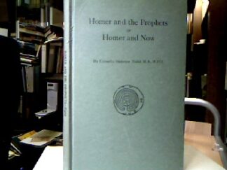 <b>Hulst, Cornelia Steketee.</b><br />Homer and the prophets or Homer and now.