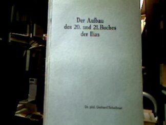 <b>Scheibner, Gerhard.</b><br />Der Aufbau des 20. und 21. Buches der Ilias.