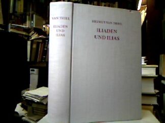 <b>Thiel, Helmut van.</b><br />Iliaden und Ilias.