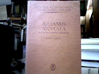 <b>Philip, Käte.</b><br />Julianus Apostata in der deutschen Literatur.