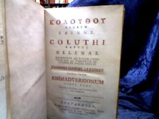 <b>Colluthus [Lycopolitanus]Johannes Daniel van Lennep [Ed.] und Willem Coulon [Print.].</b><br />[Kolouthou arpage- Elenes] = Coluthi raptus Helenae / recensuit ad fidem codicum mss. ac variantes lectiones et notas adjecit Joannes Daniel a Lennep ; accedunt ejusdem animadversionum libri tres tum in Coluthum, tum in nonnullos alios auctores