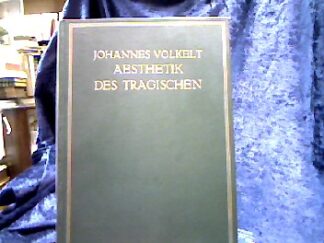 <b>Volkelt, Johannes.</b><br />Ästhetik des Tragischen.