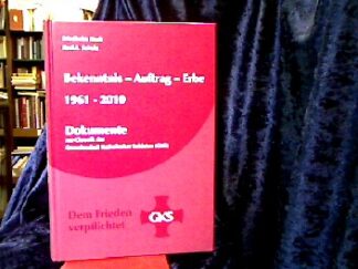 <b>Koch / Schulz, Friedhelm / Paul A.</b><br />Bekenntnis - Auftrag - Erbe 1961-2010.